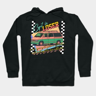 Get In Loser -- Middle Age Minivan Lover Hoodie